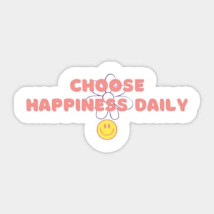 Choose Happiness Daily Sticker